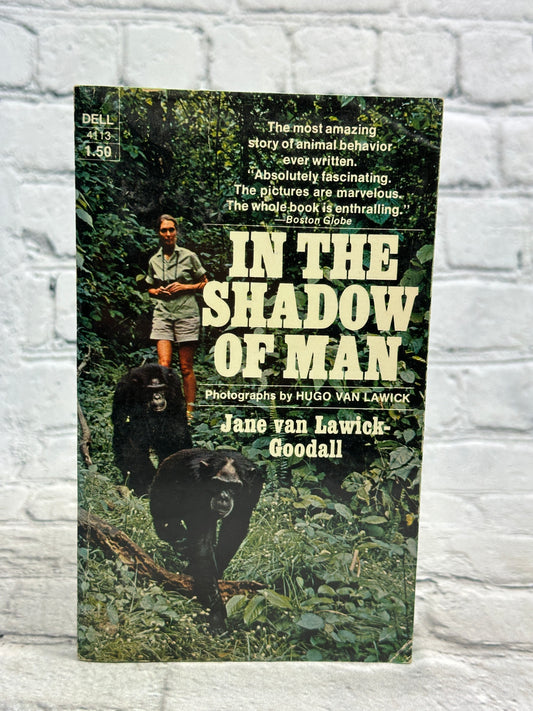 In the Shadow of Man by Jane van Lawick-Goodall [1972 · 1st Dell Printing]