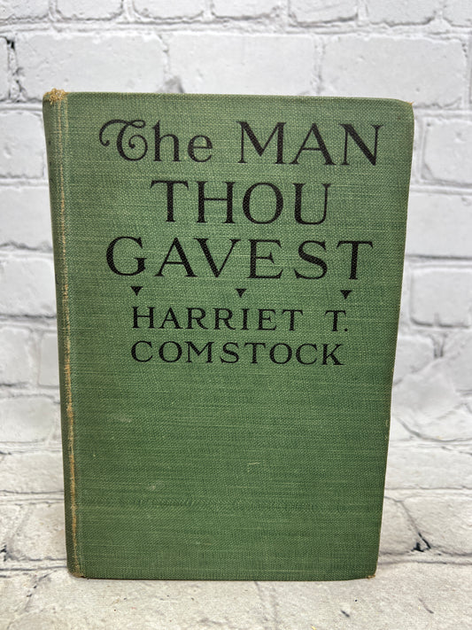 The Man Thou Gavest by Harriet T. Comstock [1917]