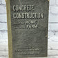 Concrete Construction About the Home and on the Farm [1905 · Sixth Edition]