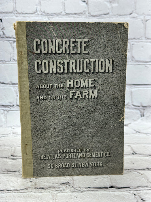 Concrete Construction About the Home and on the Farm [1905 · Sixth Edition]