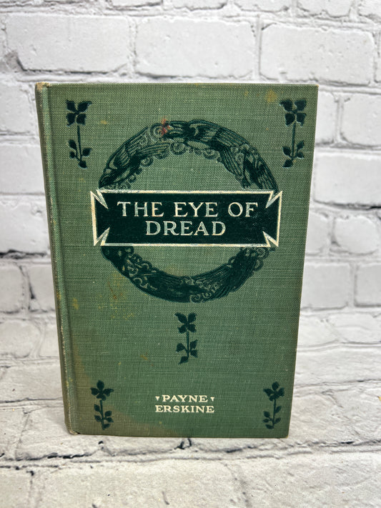 The Eye of Dread by Payne Erskine [1913 · Second Printing]