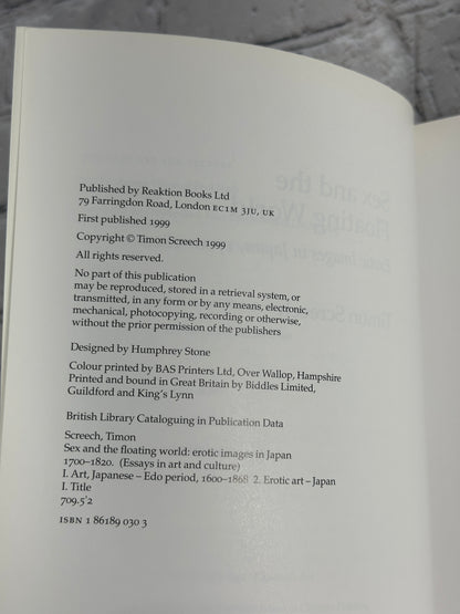 Sex and the Floating World: Erotic Images in Japan 1700 - 1820 by Timon Screech