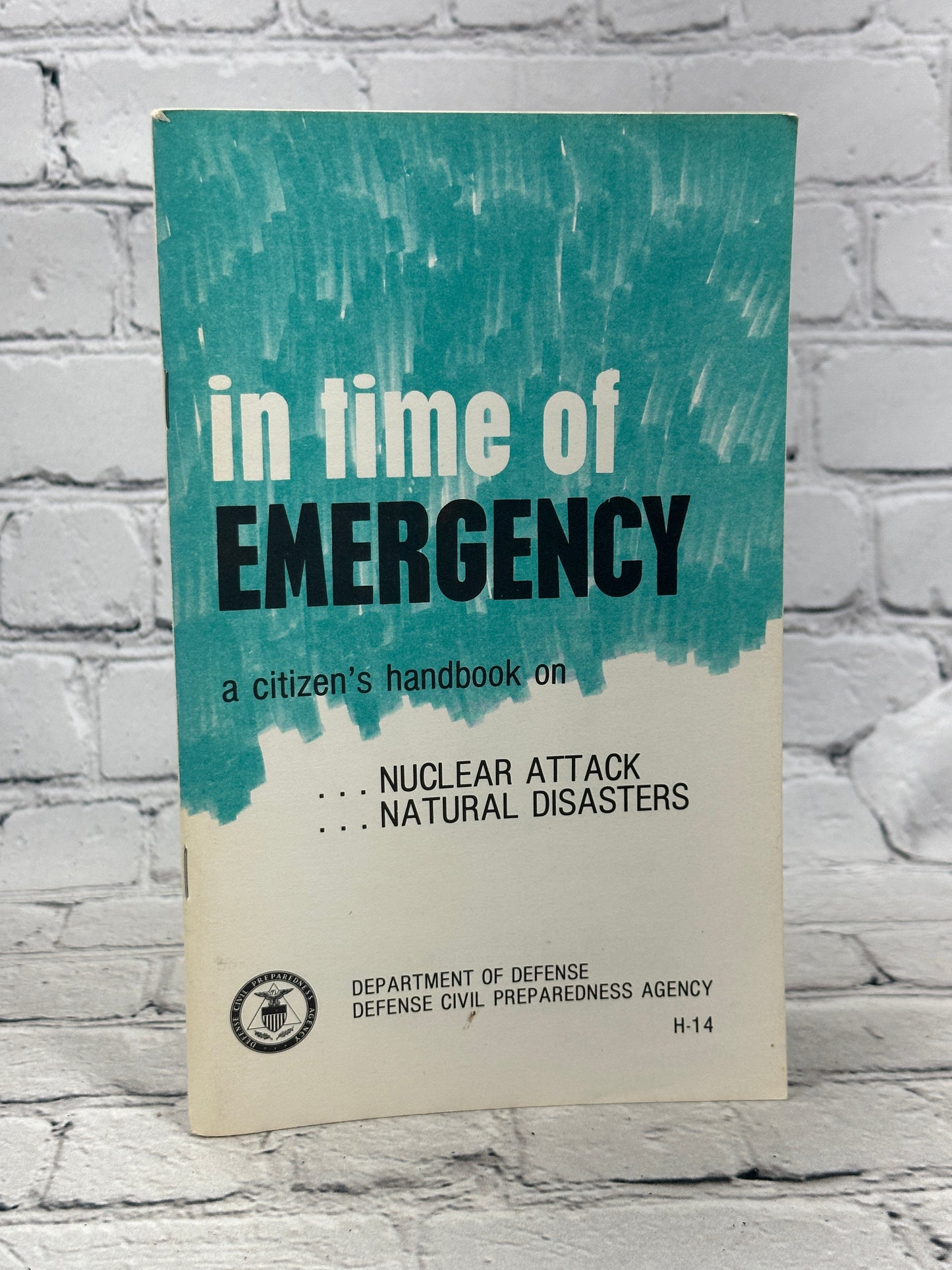 In Time of Emergency: A Citizen's Handbook Nuclear Attack by D.o.D. [1968]