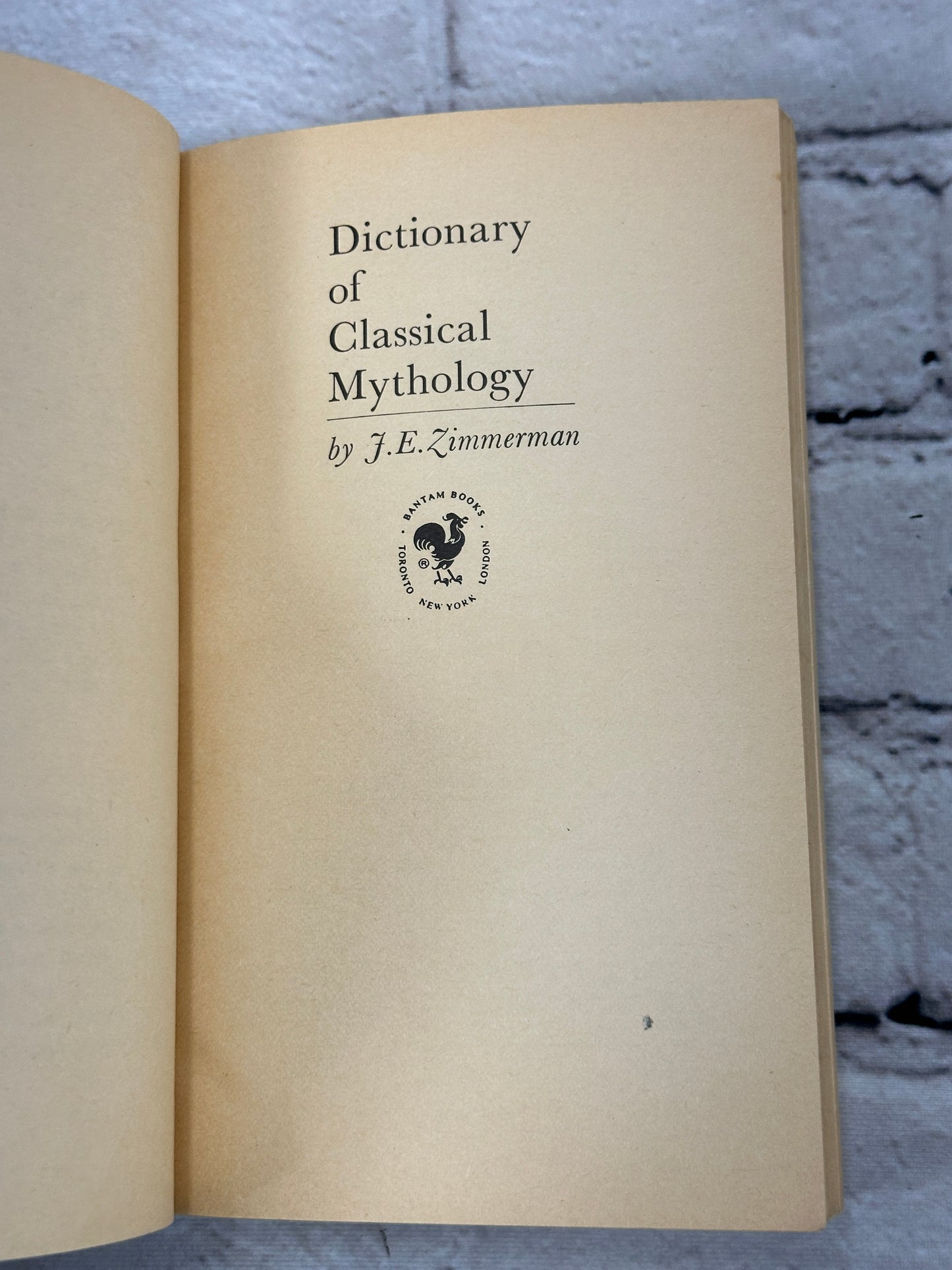 Dictionary of Classical Mythology by J.E.Zimmerman [1971 · Ninth Printing]