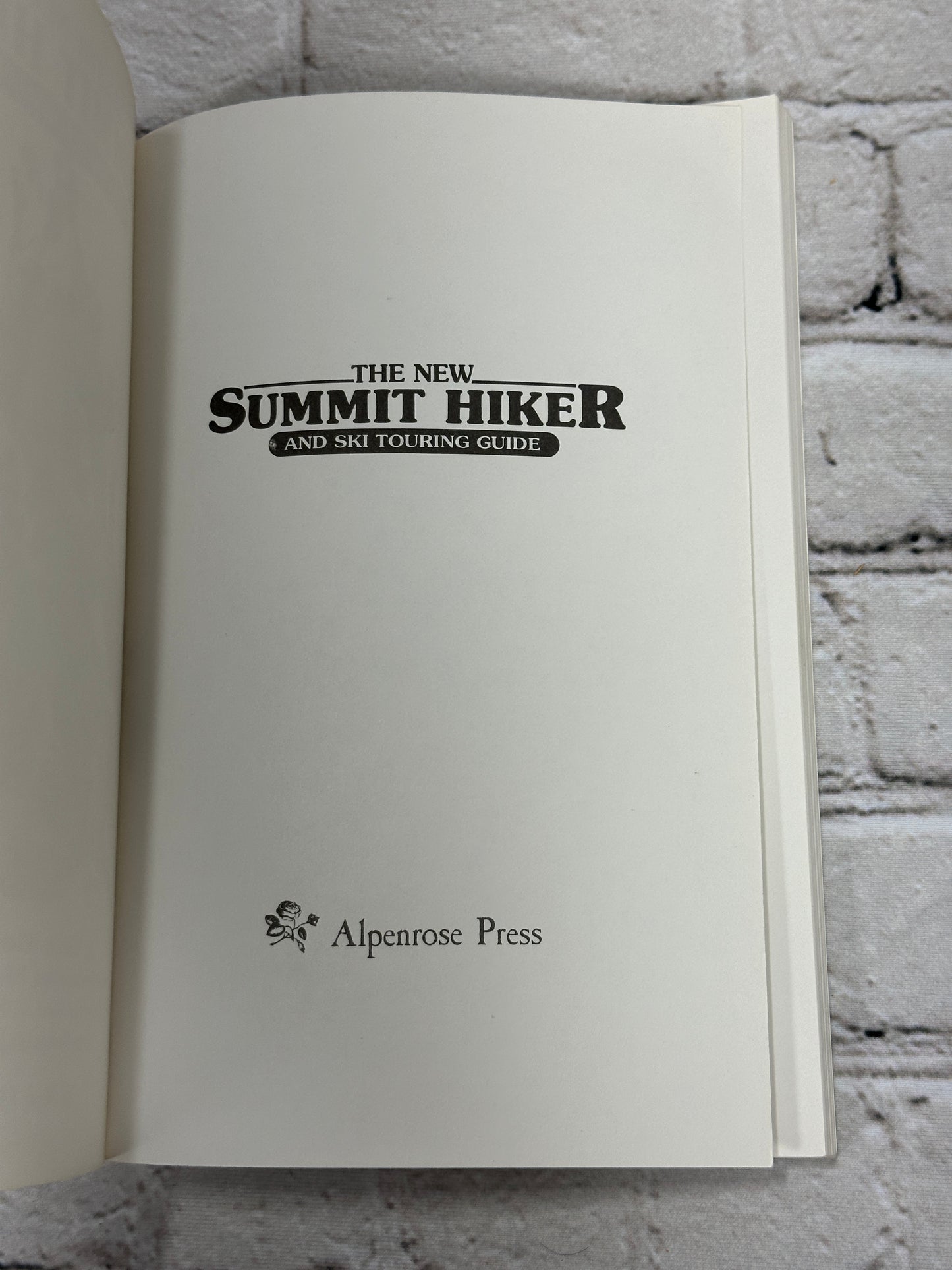 The New Summit Hiker and Ski Tourining Guide by Mary Gilliland [1995]