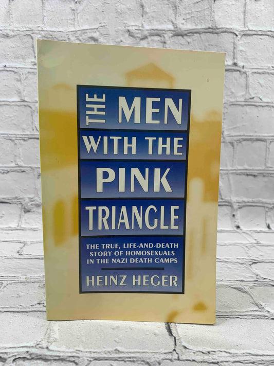 Men With the Pink Triangle: The True, Life-And-Death Story of Homosexuals in the Nazi Death Camps