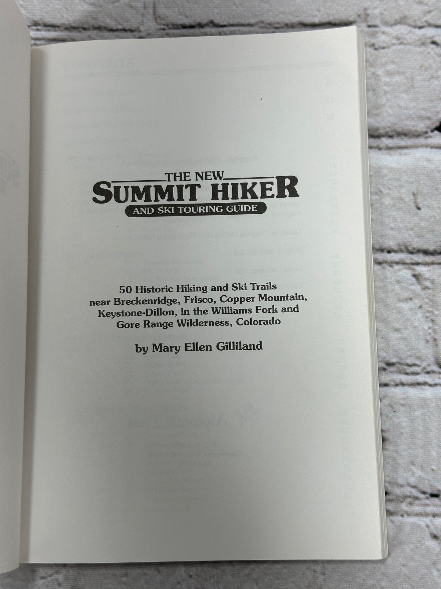 The New Summit Hiker and Ski Tourining Guide by Mary Gilliland [1995]