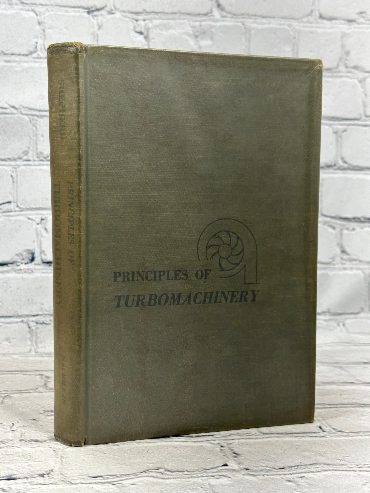Principles of Turbomachinery by D.G. Shepherd [1956 · First Printing]