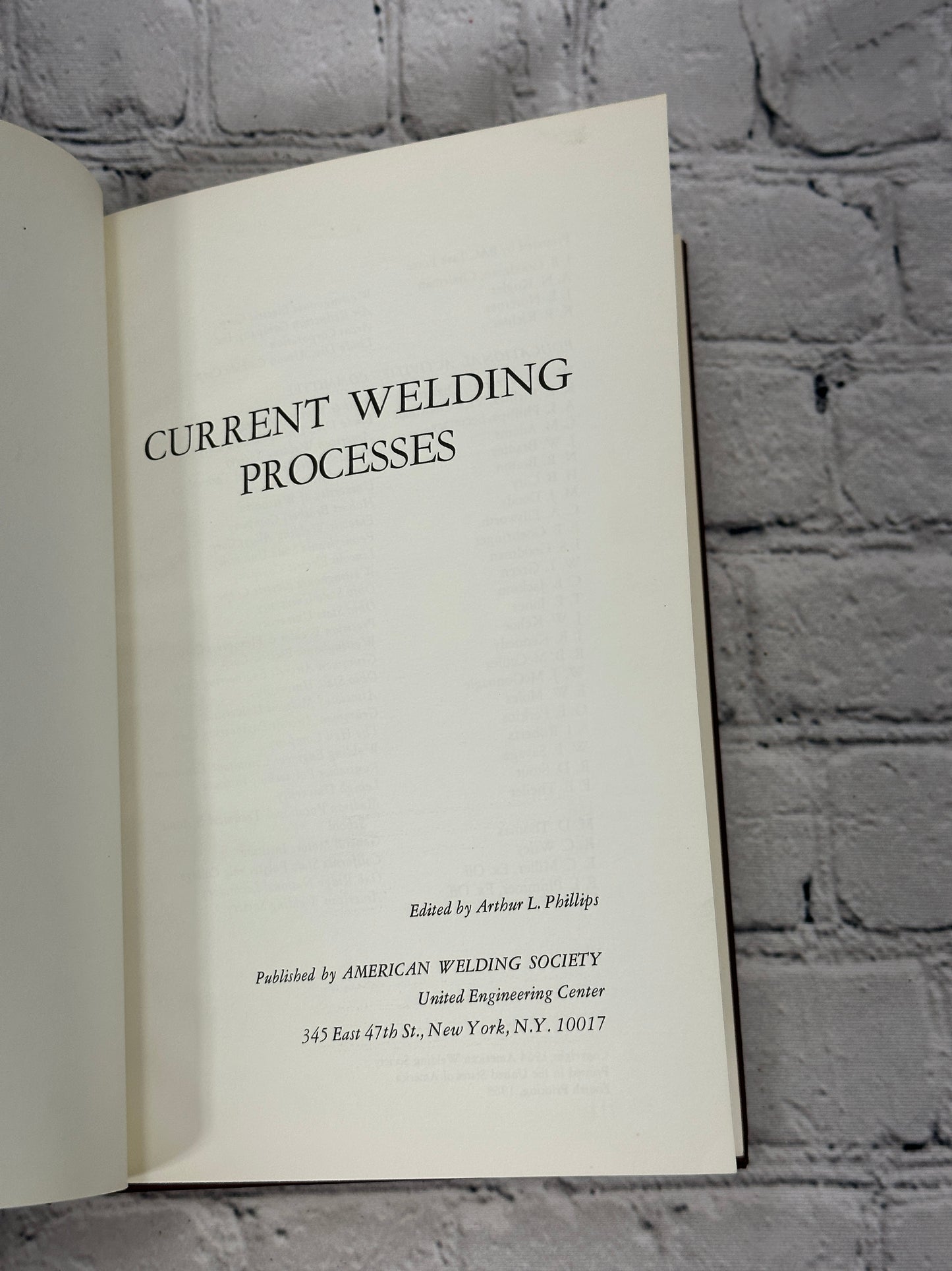 Current Welding Processes by Arthur Phillips [1968 · Fourth Printing]
