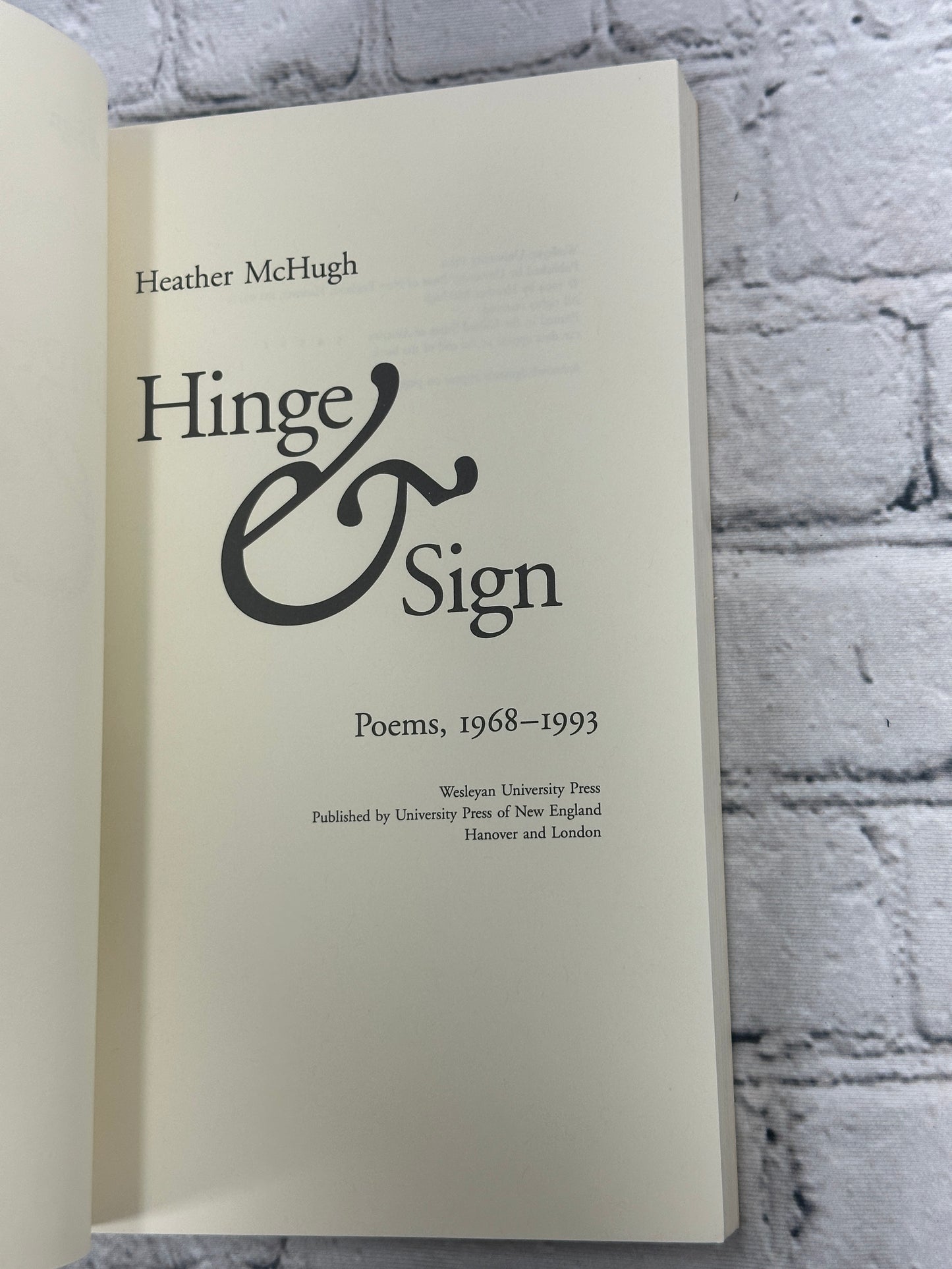 Hinge and Sign, Poems 1968-1993 By Heather McHugh [1994 · 1st Edition]