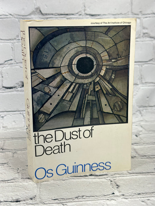 The Dust of Death by Os Guinness [1973 · Second Printing]