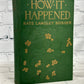 How It Happened by Kate Langley Bosher [1914]