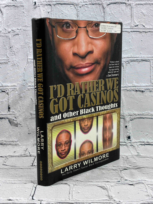 I'd Rather We Got Casinos: And Other Black Thoughts