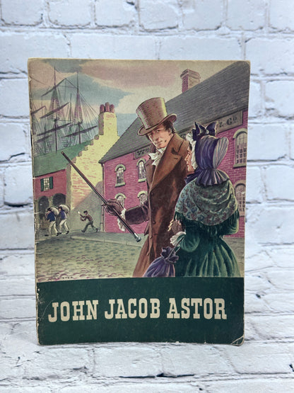 John Jacob Astor by C. I. Judson [Real People Series · 1950]