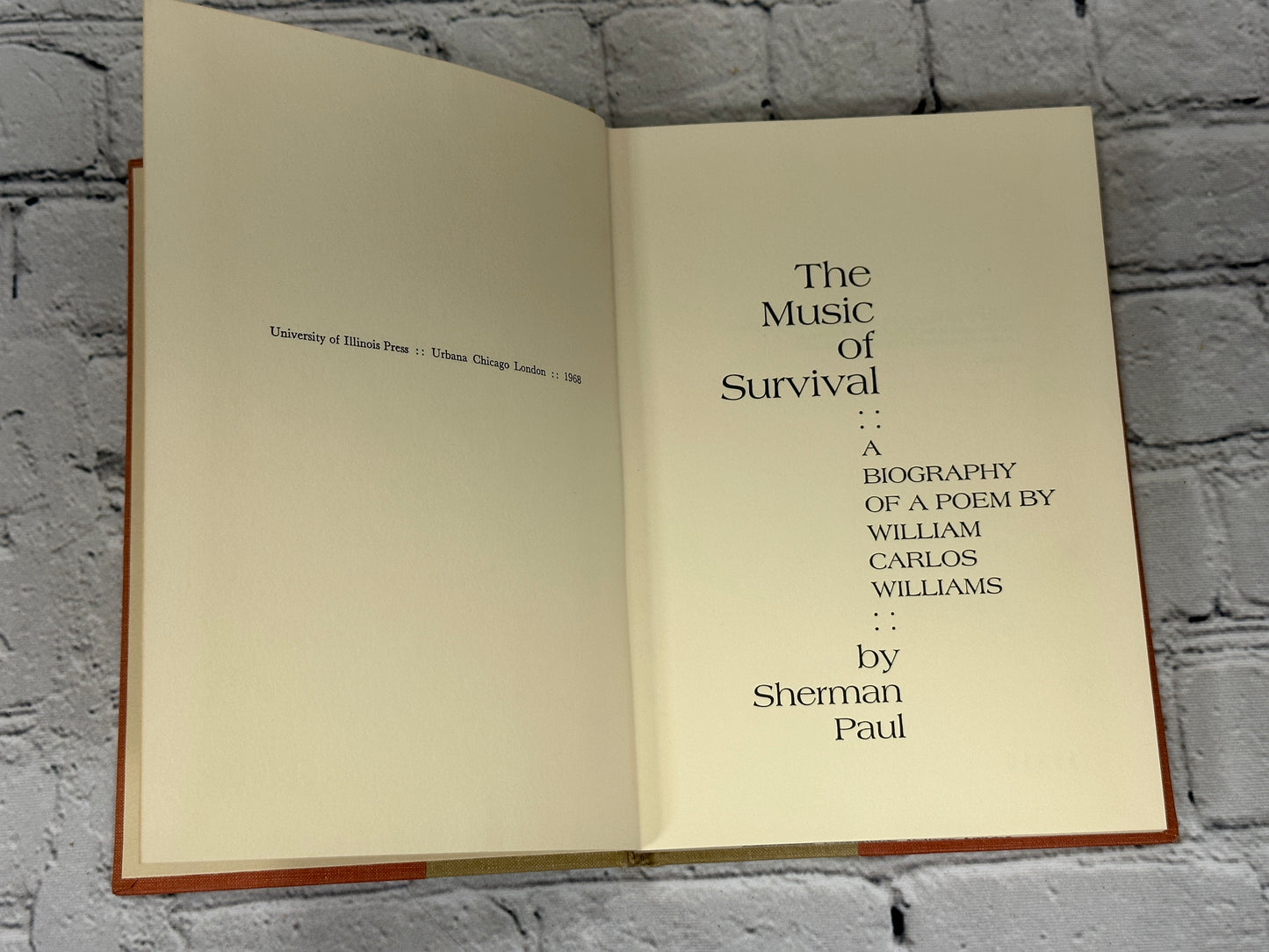 The Music of Survival : A Biography of a Poem by William Carlos Williams [1968]