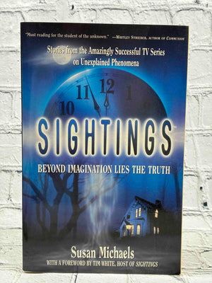 Sightings: Beyond Imagination Lies the Truth