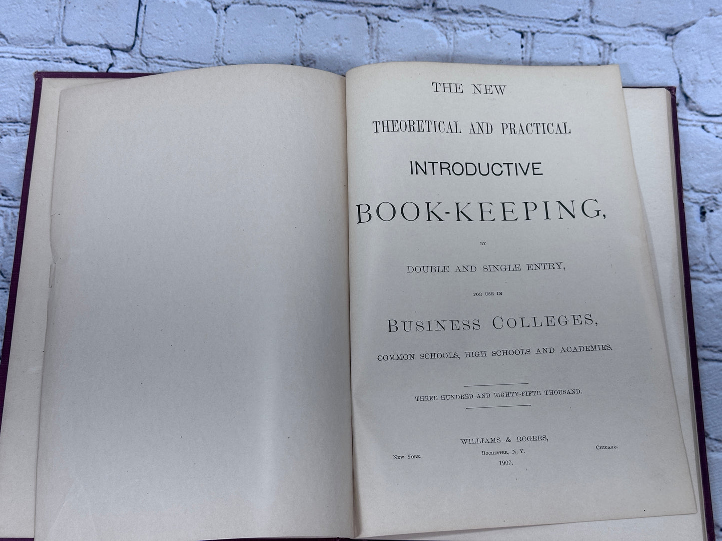 The New Theoretical and Practical Introductive Bookkeeping [Williams & Rogers · 1900]