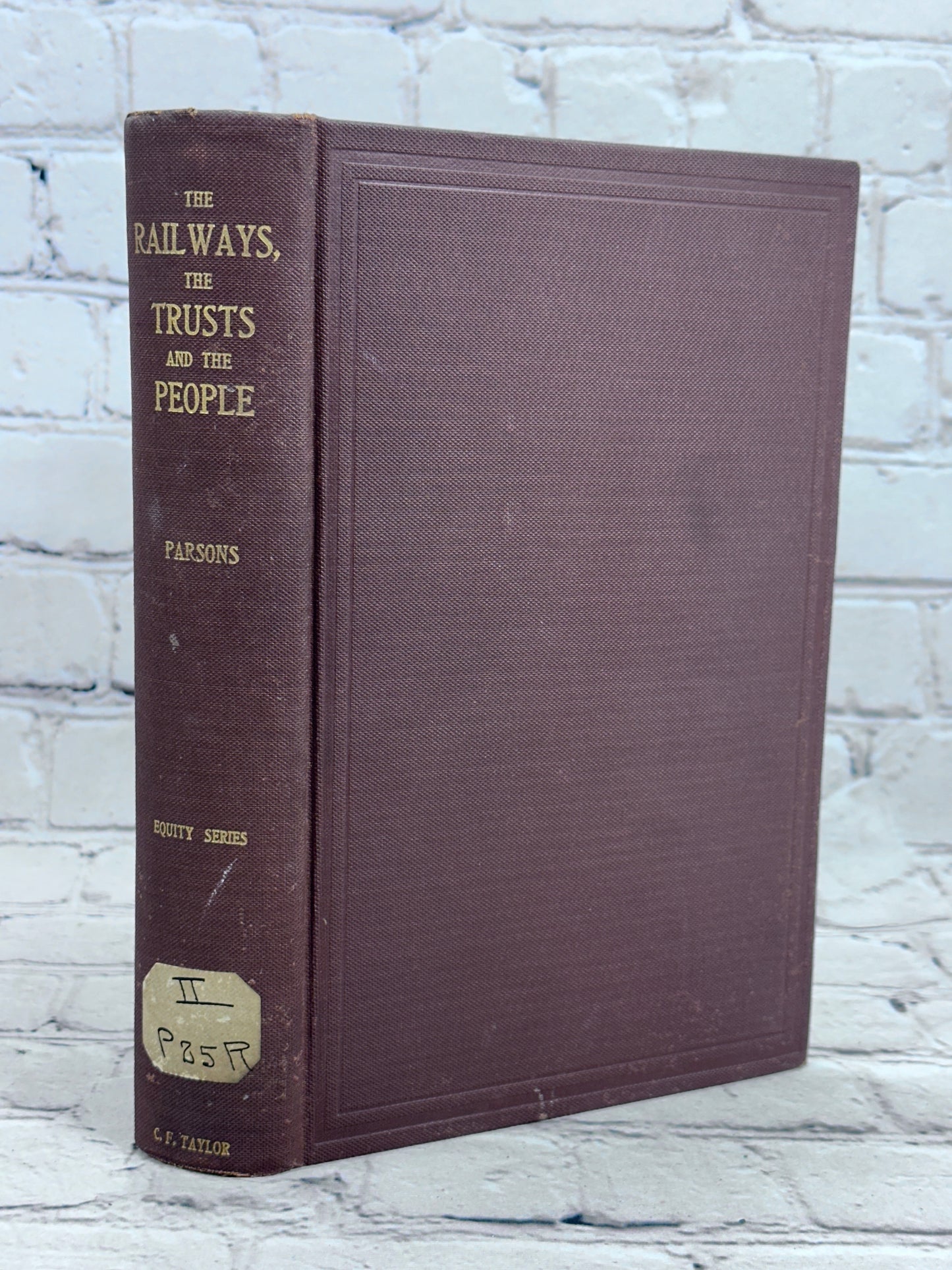 The Railways, The Trusts and the People by Frank Parsons [1906]