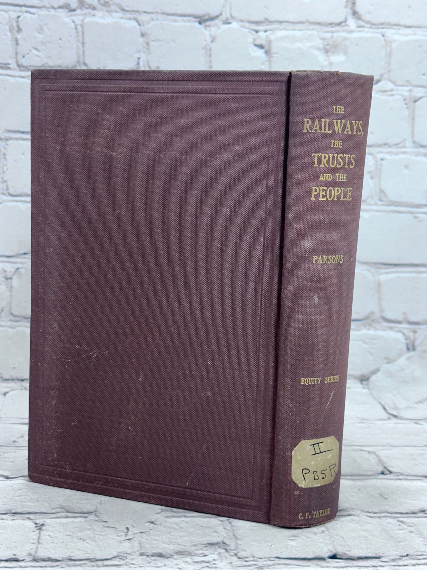 The Railways, The Trusts and the People by Frank Parsons [1906]