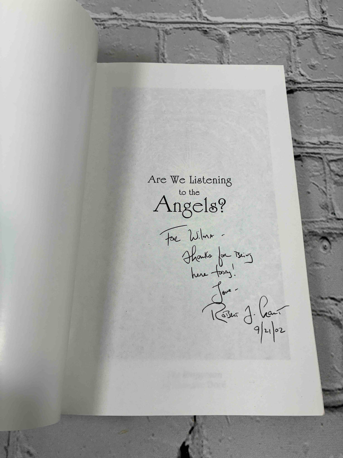 Are We Listening to the Angels? The Next Step in Understanding the Angels in Our Lives (Signed)