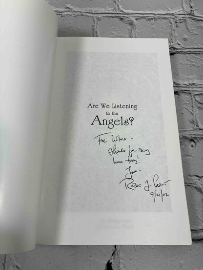 Are We Listening to the Angels? The Next Step in Understanding the Angels in Our Lives (Signed)