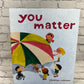 You Matter by Christian Robinson [2020]