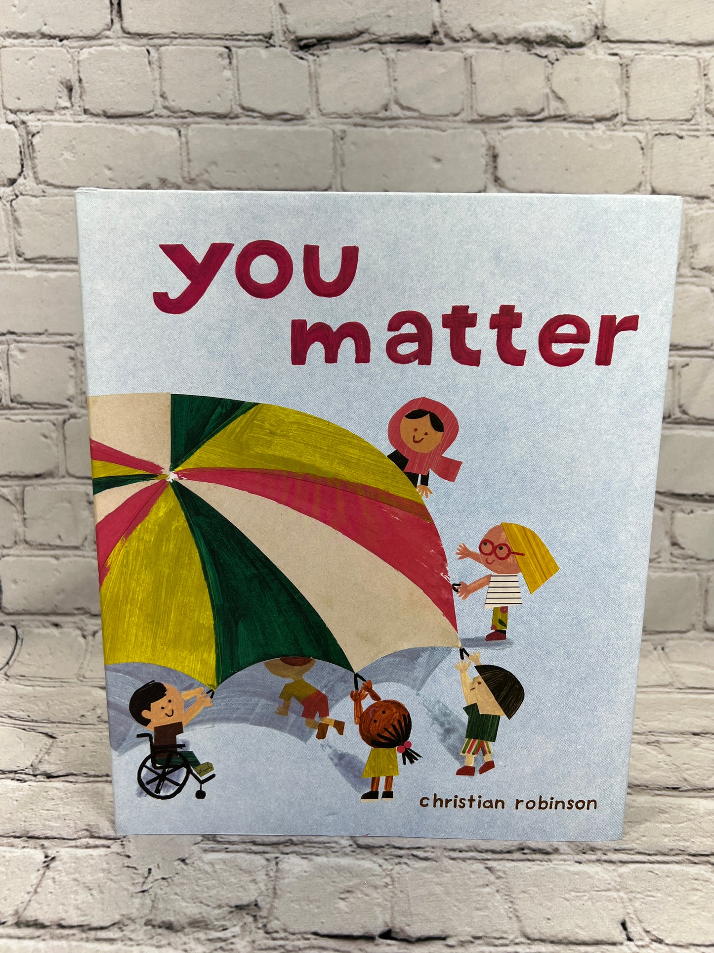 You Matter by Christian Robinson [2020]