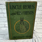 Uncle Remus and His Friends by Joel Chandler Harris [1920 · Houghton Mifflin]