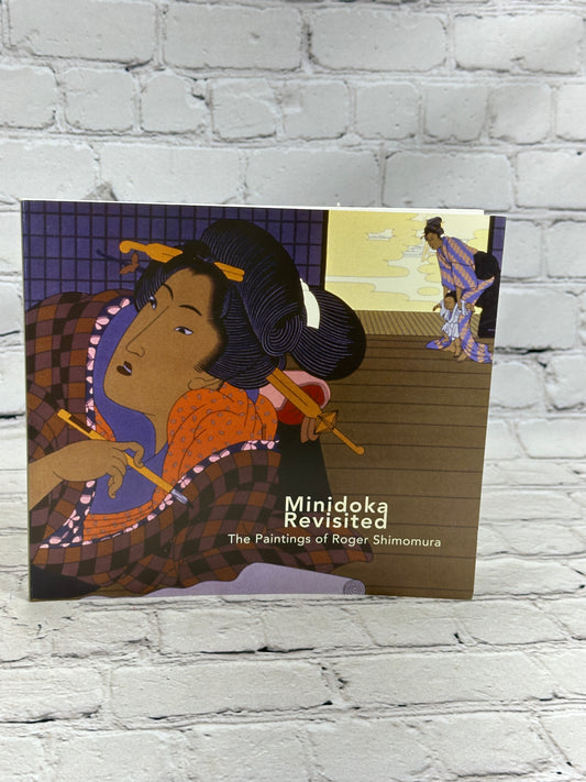 Minidoka Revisited: The Paintings of Roger Shimomura by William W. Lew [2005]