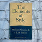 The Elements Of Style by William Strunk & Eb White [1962]