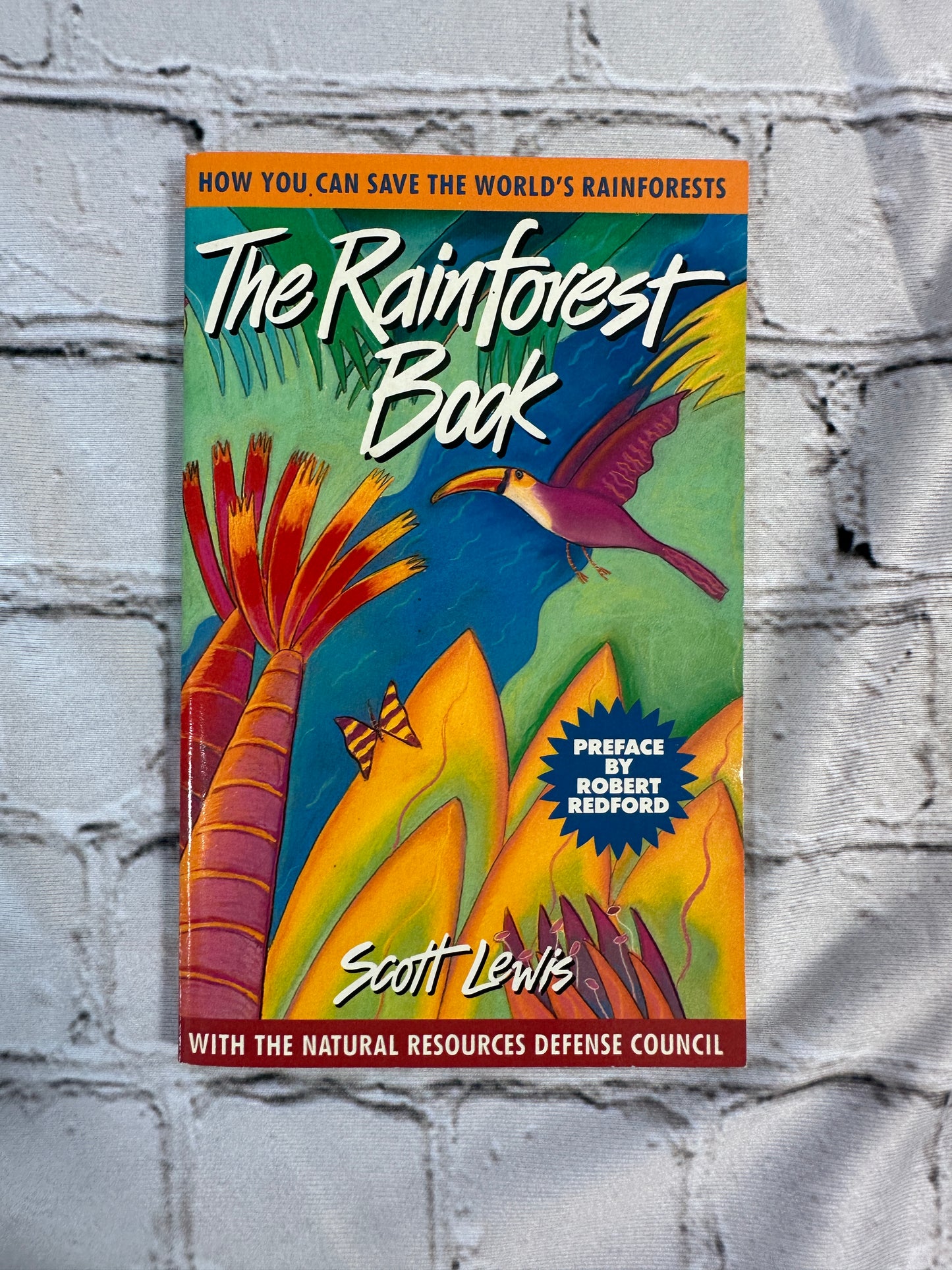 The Rainforest Book: How You Can Save the World's Rainf.. by Scott Lewis [1990]