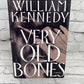 Very Old Bones by William Kennedy [SIGNED · 1st Print · 1992]