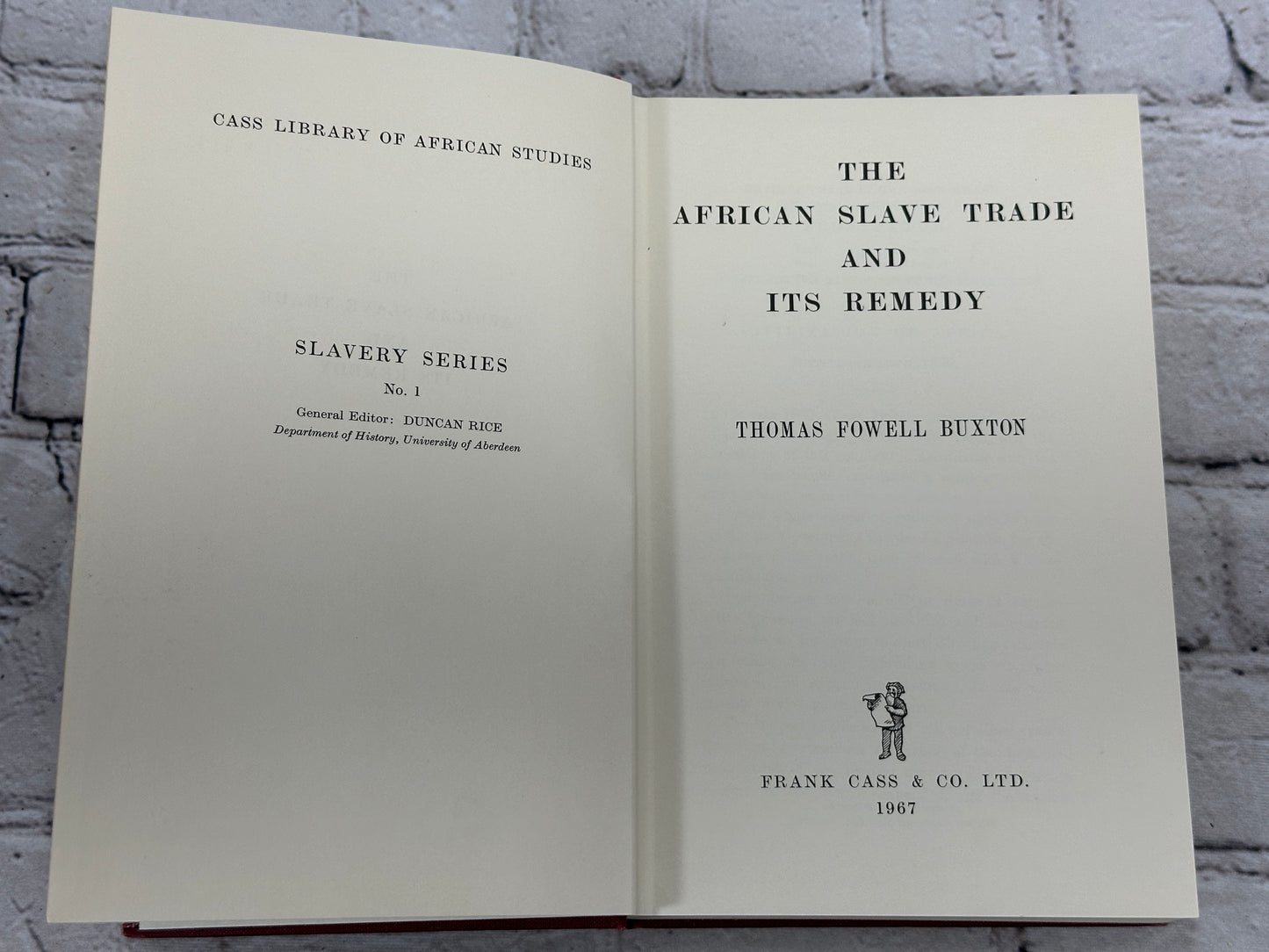 The African Slave Trade and Its Remedy by T.F. Buxton [1967]