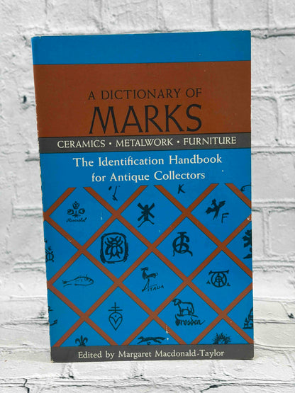 A Dictionary of Marks: Ceramics, Metalwork, Furniture