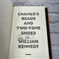 Chango's Beads and Two-Tone Shoes by William Kennedy [SIGNED · 1st Print · 2011]