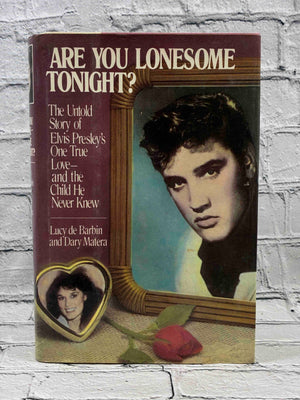 Are You Lonesome Tonight? The Untold Story of Elvis Presley's One True Love and the Child He Never Knew