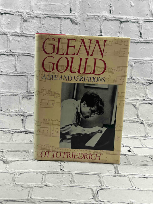 Glenn Gould: A Life and Variations