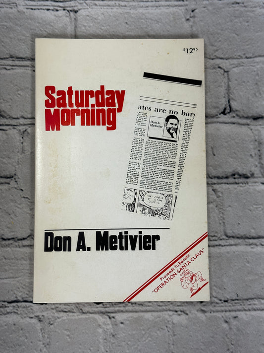 Saturday Morning By Don Metivier [Signed · 1st Ed· 1987 · 1st Print · Post Star]