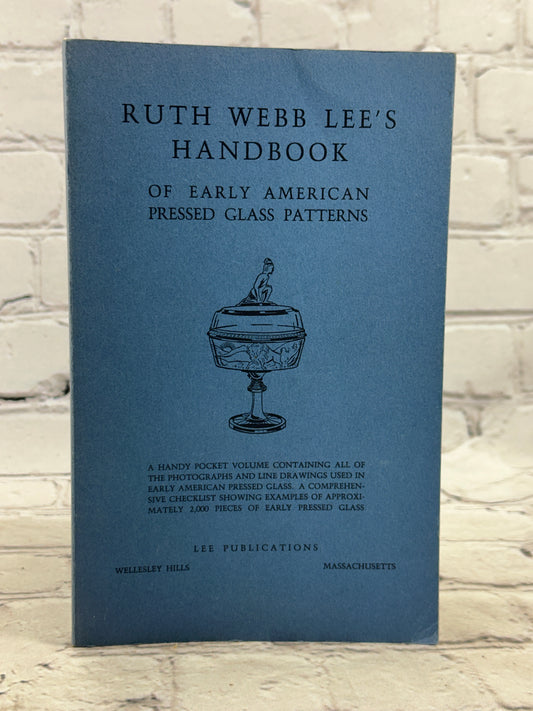 Ruth Webb Lee's Handbook of Early American Pressed Glass Patterns [1964]