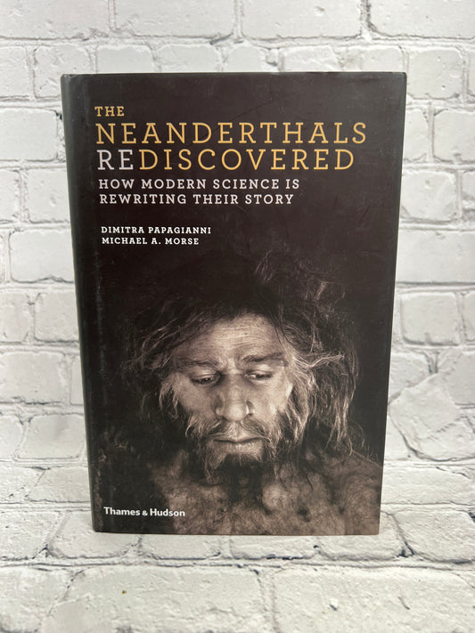 Neanderthals Rediscovered by Dimitra Papagianni; Michael Morse [2013 · 1st Ed]