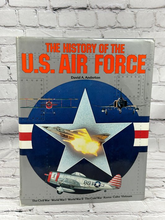 The History Of The U.S. Air Force by David A. Anderton [1981]