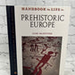 Handbook to Life in Prehistoric Europe by Jane R. McIntosh [2006 · 1st Edition]