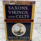 Saxons, Vikings, and Celts by Bryan Sykes [1st American Ed. · 2006]