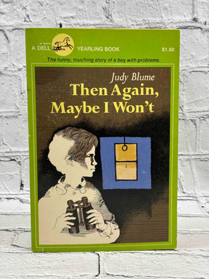Then Again, Maybe I Won't