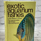 Exotic Aquarium Fishes by Dr. William T. Innes [1979]