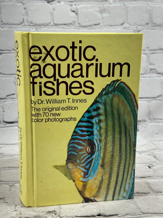 Exotic Aquarium Fishes by Dr. William T. Innes [1979]