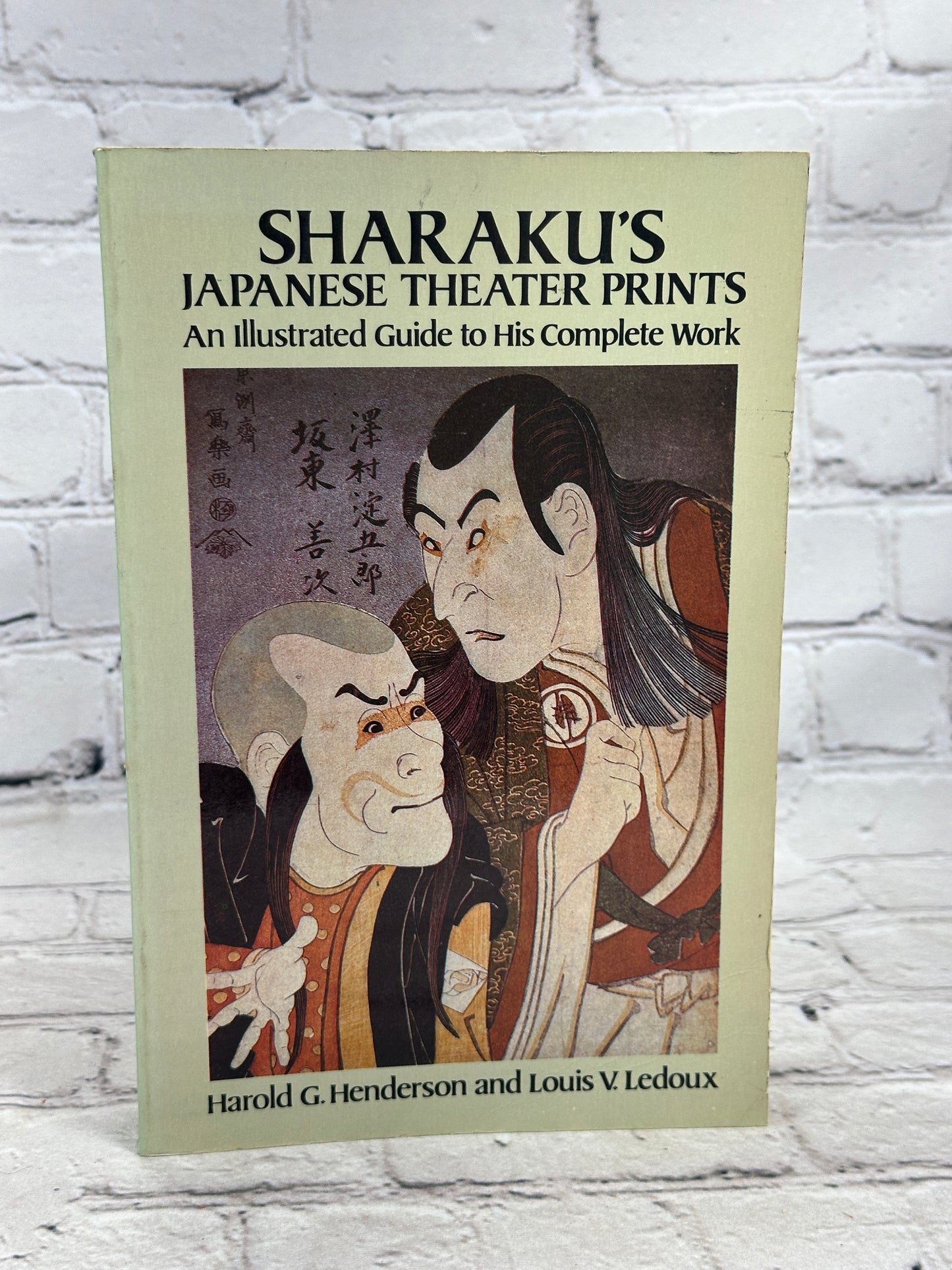 Sharaku's Japanese Theater Prints: An Illustrated Guide to His Complete Work