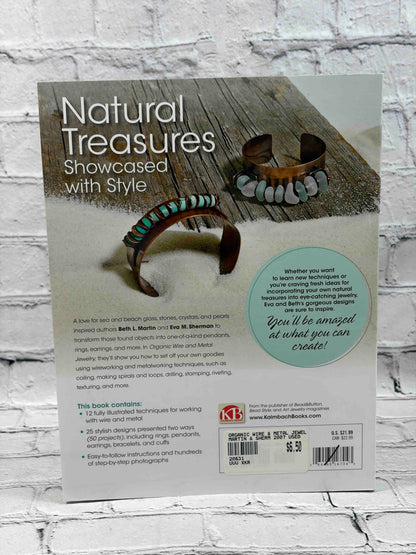 Organic Wire and Metal Jewelry: Stunning Pieces Made with Sea Glass, Stones, and Crystals