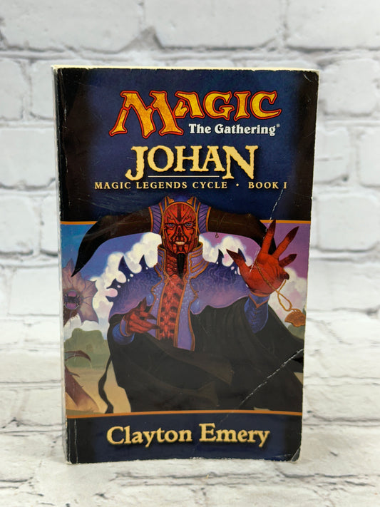 Magic The Gathering Legends Cycle Ser.: Johan by Clayton Emery [2001 · Vol. 1]