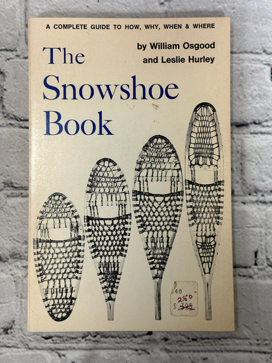 Snowshoe Book By William Osgood & Leslie Hurley [1971]
